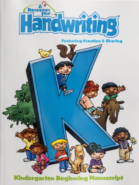 Level K - Kindergarten Student Worktext by A Reason for Handwriting