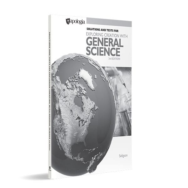 General Science Solutions and Tests (3rd Edition) from Apologia