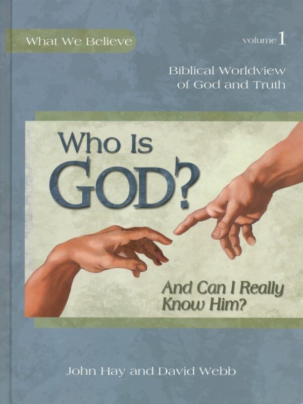 What We Believe, Volume 1: Who is God? Textbook from Apologia