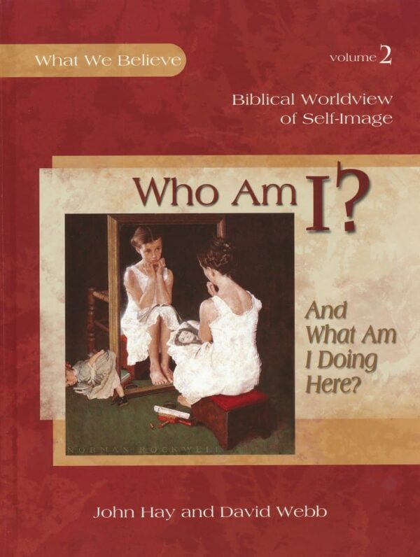 What We Believe, Volume 2: Who Am I? Textbook from Apologia