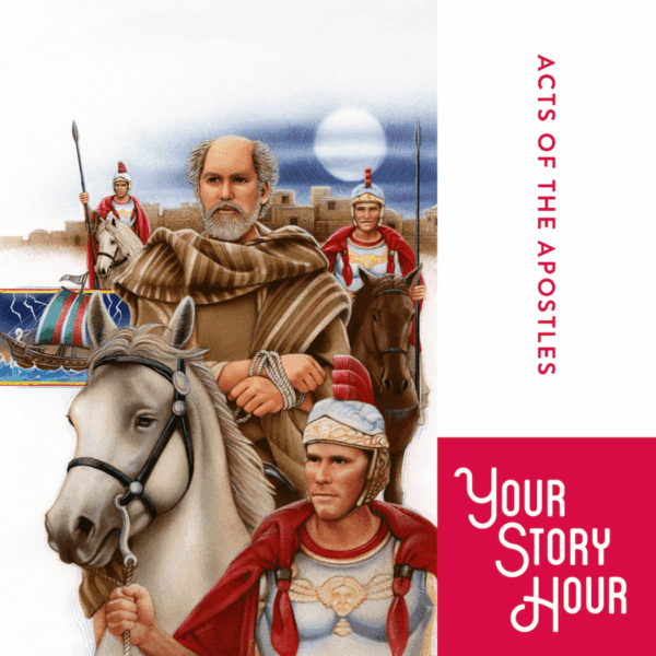 Acts of the Apostles by Your Story Hour