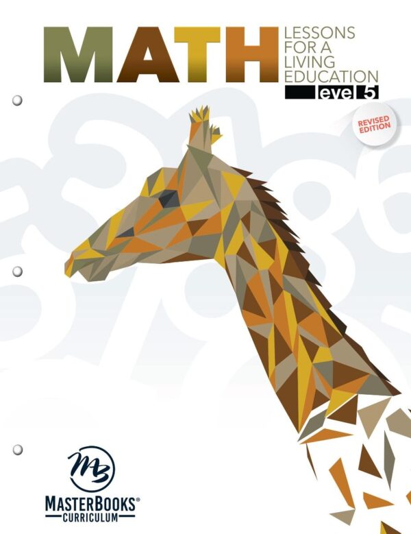 Math Lessons for a Living Education: Level 5 from Master Books