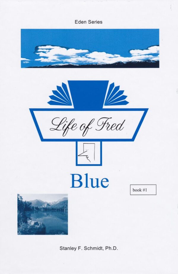 Life of Fred: Eden Series-(Book 1) Blue from Polka Dot Publishing