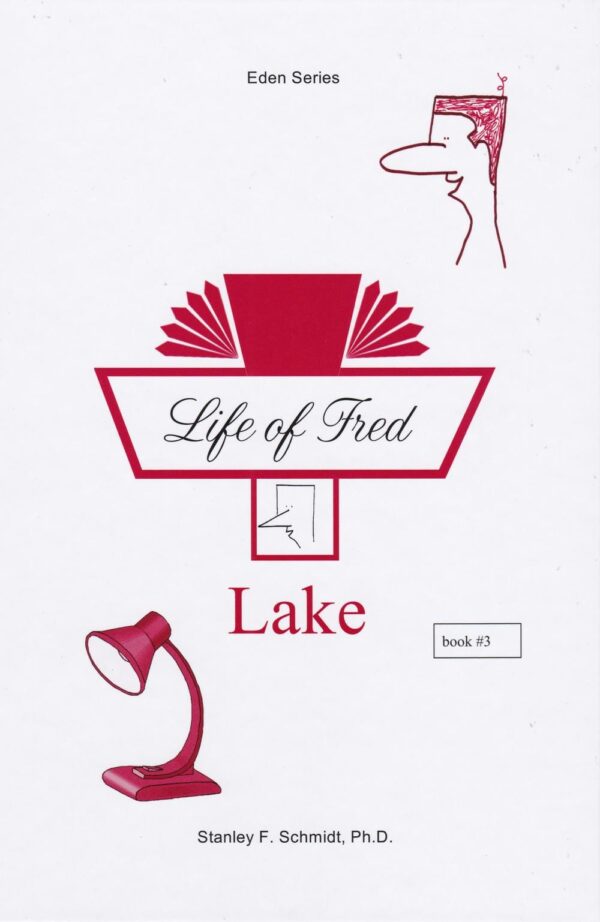 Life of Fred: Eden Series-(Book 3) Lake from Polka Dot Publishing