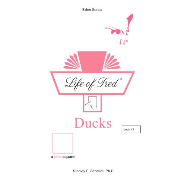 Life of Fred: Eden Series-(Book 5) Ducks from Polka Dot Publishing