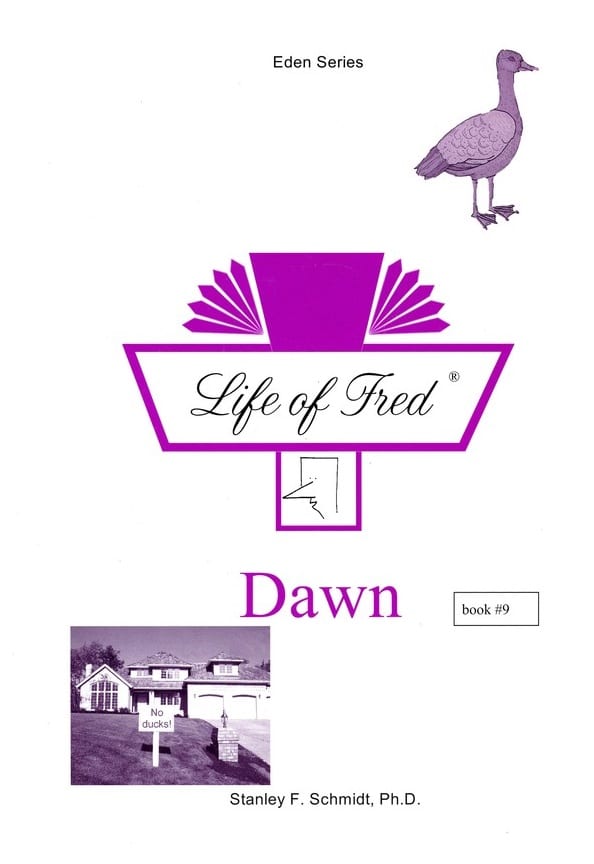 Life of Fred: Eden Series-(Book 9) Dawn from Polka Dot Publishing
