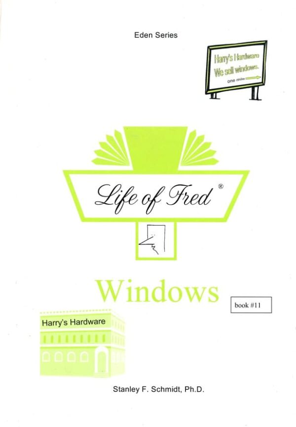 Life of Fred: Eden Series-(Book 11) Windows from Polka Dot Publishing