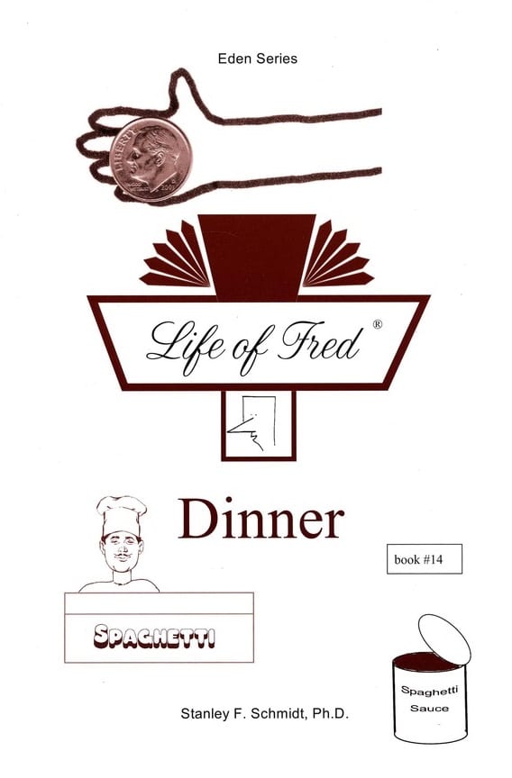 Life of Fred: Eden Series-(Book 14) Dinner from Polka Dot Publishing